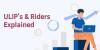  ULIPs with Riders