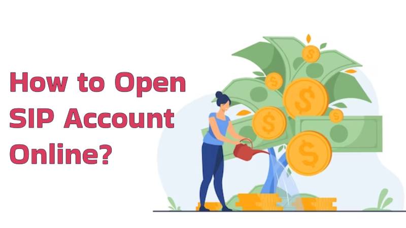 Step-by-Step Guide to Opening an SIP Account Online for Mutual Fund Investments