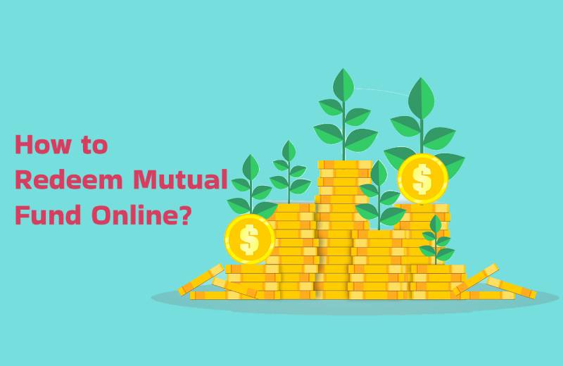 How to Redeem Mutual Fund Online - Quick Guide How to Redeem Mutual Fund Online - Quick Guide